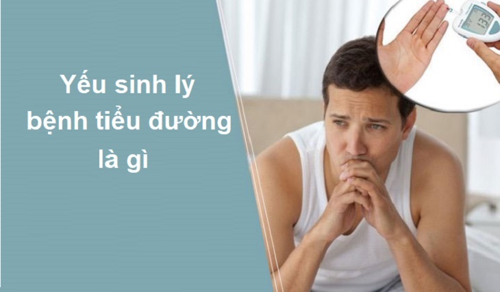 Yếu sinh lý bệnh tiểu đường là gì? Chữa trị thế nào?