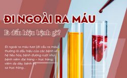 Đi ngoài ra máu là dấu hiệu của bệnh gì?